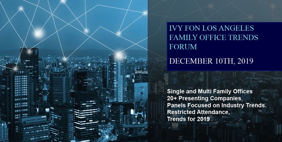 The Ivy Family Office Network (IVYFON) - Full-Day Seminar on December 10th, Los Angeles, California, United States