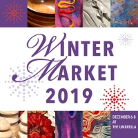 The Umbrella Winter Arts Market 2019 - Dec 6, 7 and 8