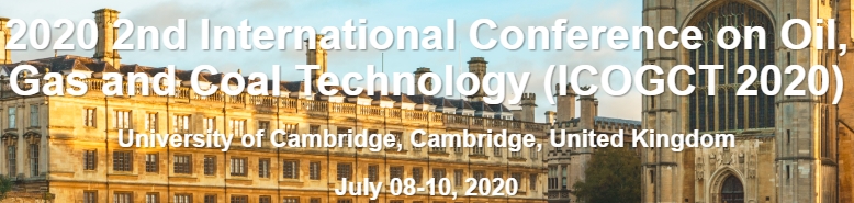 2020 2nd International Conference on Oil, Gas and Coal Technology (ICOGCT 2020), Cambridge, England, United Kingdom