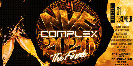 COMPLEX OAKLAND NYE 2020 " THE FINALE" : FREE W/ RSVP TIL 12AM, Alameda, California, United States