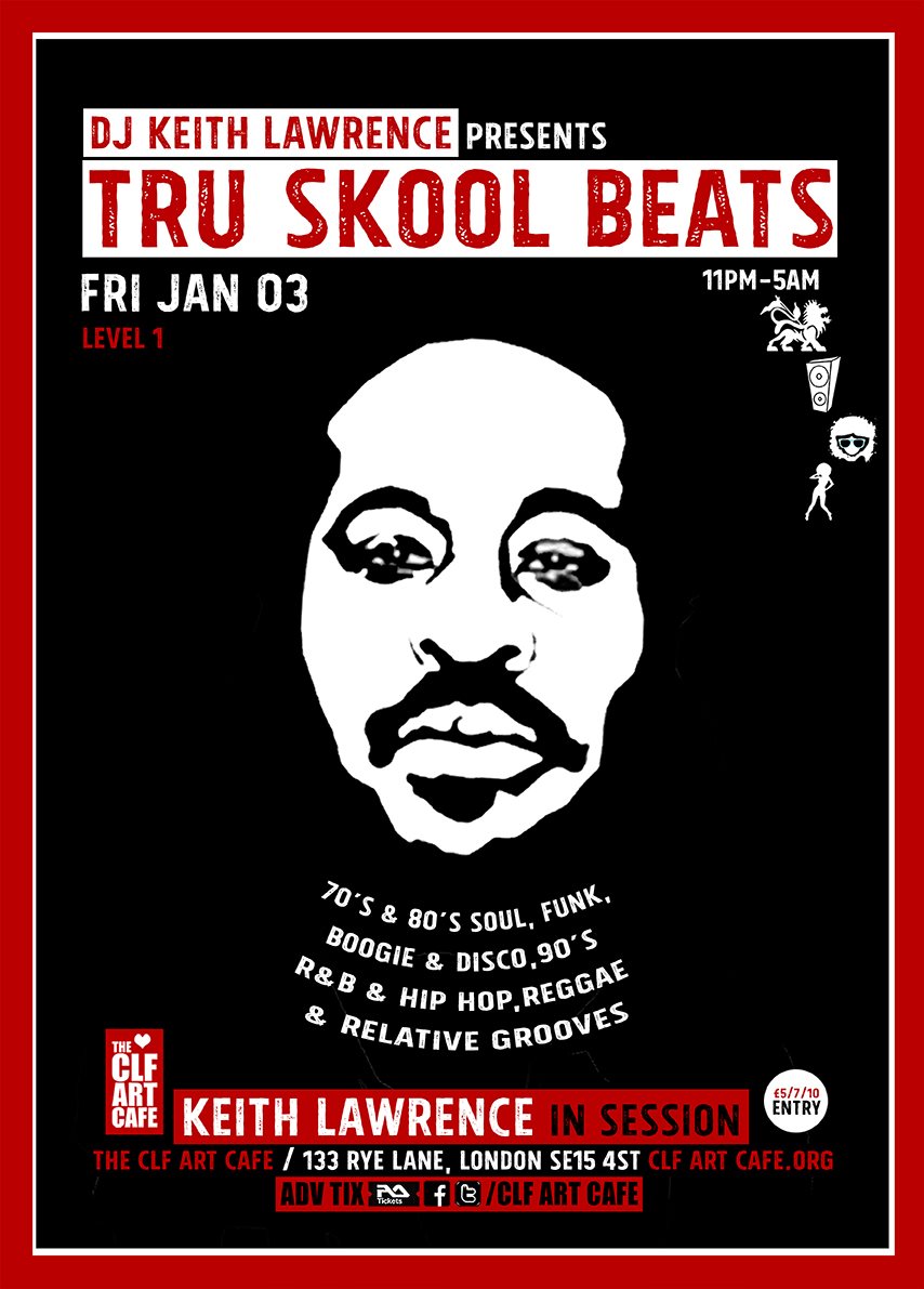 DJ Keith Lawrence presents - Tru Skool Beats! 70's to 90's Sessions, London, England, United Kingdom