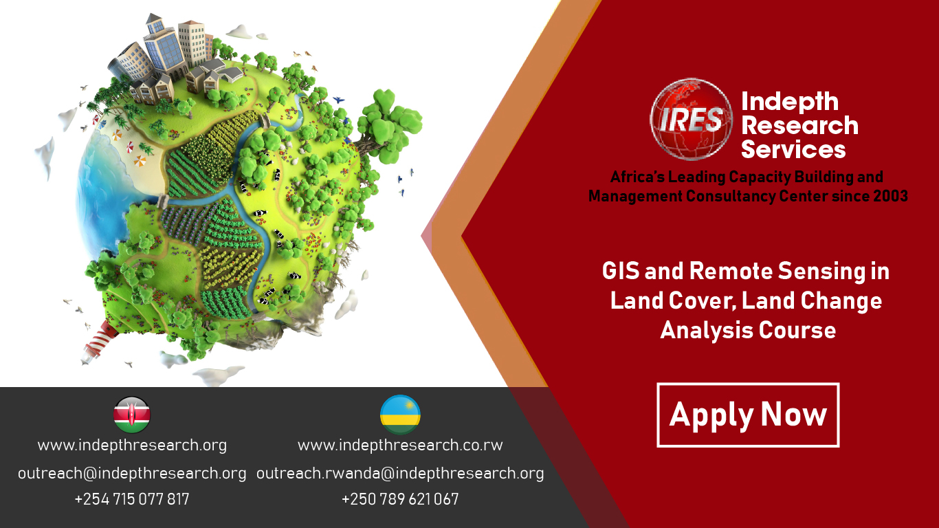 GIS and Remote Sensing in Land Cover, Land Change Analysis Course, Nairobi, Kenya