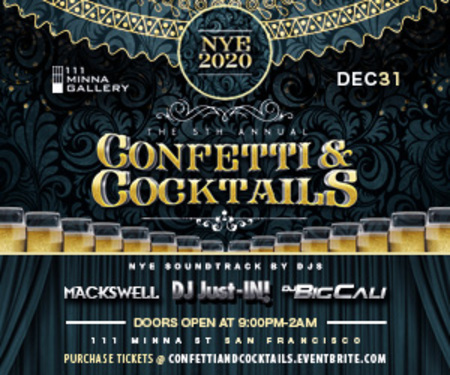 Confetti and Cocktails NYE 2020 @ 111 Minna Gallery, San Francisco, California, United States