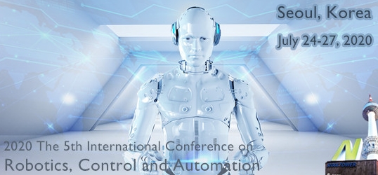 2020 The 5th International Conference on Robotics, Control and Automation (ICRCA 2020), Seoul, South korea