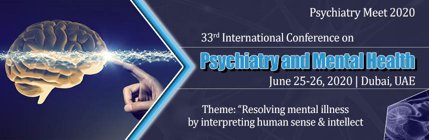 33rd International Conference on Psychiatry & Mental Health, Abu Dhabi, United Arab Emirates