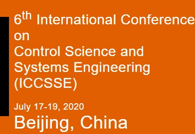 2020 6th International Conference on Control Science and Systems Engineering (ICCSSE 2020), Beijing, China