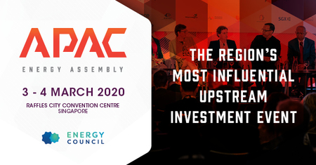 Asia Pacific Energy Assembly | 3 - 4 March 2020, Singapore, Singapore
