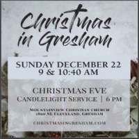 Christmas in Gresham at Mountainview Christian Chuch!