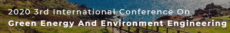 2020 3rd International Conference On Green Energy and Environment Engineering (CGEEE 2020), Jeju, South korea