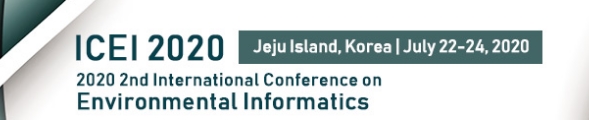 2020 2nd International Conference on Environmental Informatics (ICEI 2020), Jeju, South korea