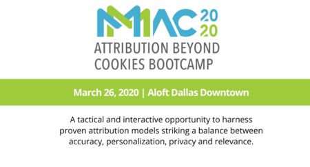 MAC: Attribution Beyond Cookies Summit, Dallas, Texas, United States