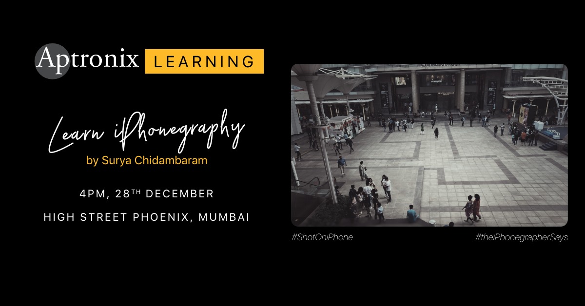 Free iPhone Photography Workshop Mr. Surya Chidambaram, Mumbai, Maharashtra, India