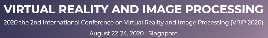 2020 the 2nd International Conference on Virtual Reality and Image Processing (VRIP 2020), Singapore, Central, Singapore