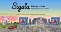 Sigala headline set at Aintree Racecourse on Friday 15th May 2020