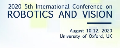 2020 The 5th International Conference on Robotics and Vision (ICRV 2020), Oxford, England, United Kingdom