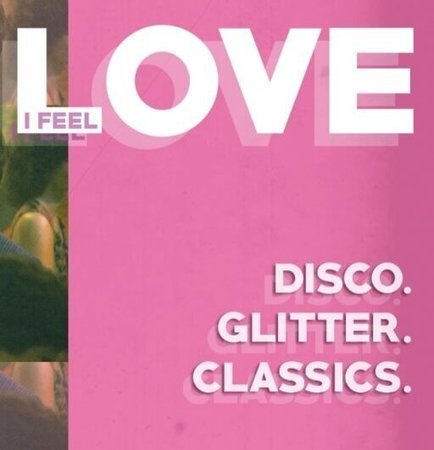 I Feel Love - Disco, Glitter, Classics, London, England, United Kingdom