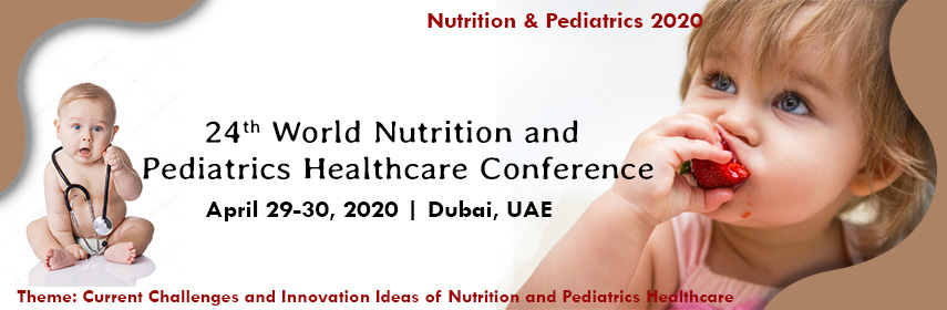 24th World Nutrition and Pediatrics Healthcare Conference, Dubai, United Arab Emirates