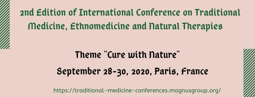 2nd Edition of International Conference on Traditional Medicine, Ethnomedicine and Natural Therapies, Campanile Roissy-en-France Hotel, Paris, France
