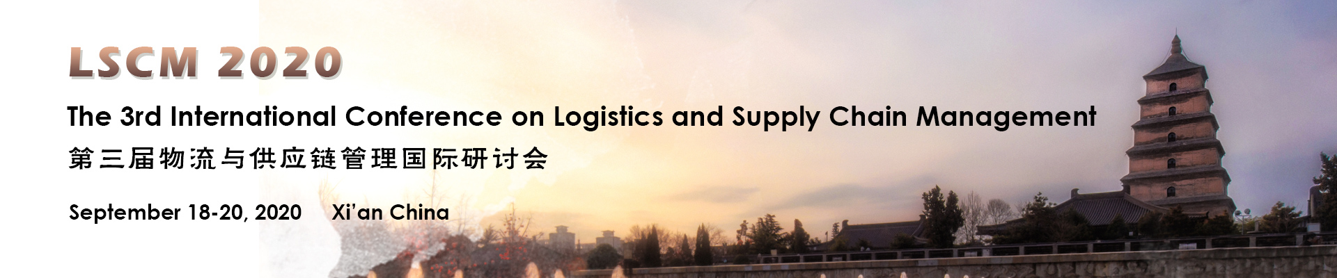 The 3rd International Conference on Logistics and Supply Chain Management (LSCM 2020), Xi'an, Shaanxi, China