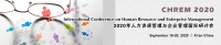International Conference on Human Resource and Enterprise Management (CHREM 2020)