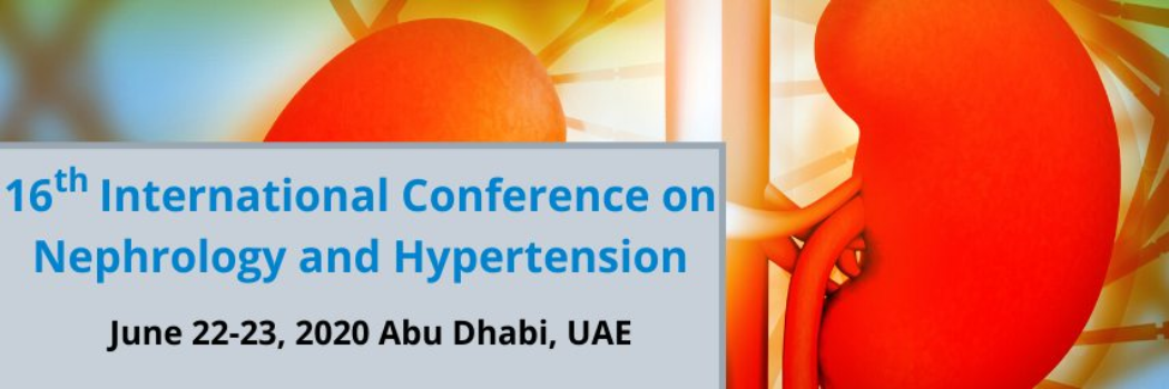 16th International Conference on Nephrology and Hypertension, Abu Dhabi, United Arab Emirates