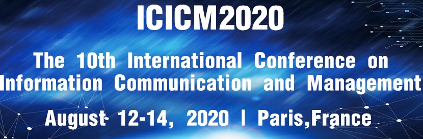 2020 10th International Conference on Information Communication and Management (ICICM 2020), Paris, France