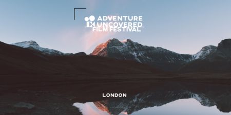 Adventure Uncovered Film Festival - London, London, United Kingdom