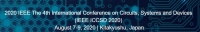 2020 IEEE The 4th International Conference on Circuits, Systems and Devices (IEEE ICCSD 2020)
