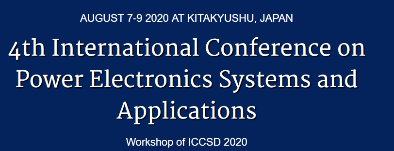 2020 The 4th International Conference on Power Electronics Systems and Applications (ICPESA 2020), Kitakyushu, Kyushu, Japan