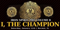Iron Spirit Pro Wrestling Vol. 8: I, the Champion