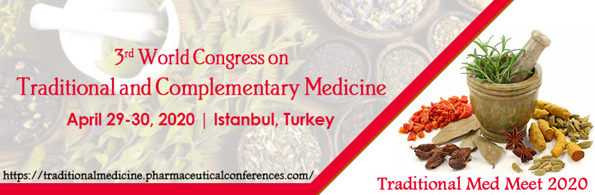 3rd World Congress on Traditional and Complementary Medicine, Istanbul, İstanbul, Turkey