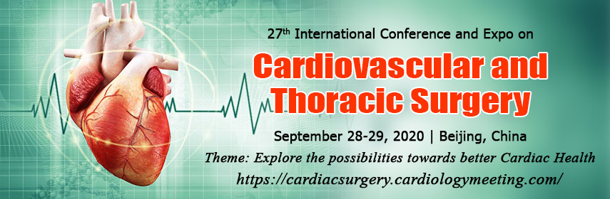 27th International Conference & Exhibition on Cardiovascular and Thoracic Surgery, Beijing, China