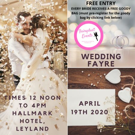 Wedding Fayre - Hallmark Hotel - register to get your FREE goodie bag!, Leyland, England, United Kingdom