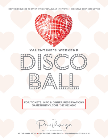 Ravel Penthouse 808 Valentine's Day waterside and skyline dining Disco Ball, Long Island City, New York, United States