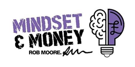 Money and Mindset with Rob Moore - 2 Day Workshop February in Peterborough, Peterborough, England, United Kingdom