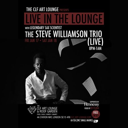 The Steve Williamson Trio - Live In The Lounge (Night 2) Free Entry, Greater London, England, United Kingdom