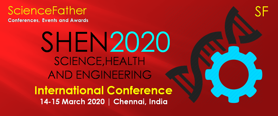 2nd International Conference on Science, Health and Engineering, Chennai, Tamil Nadu, India