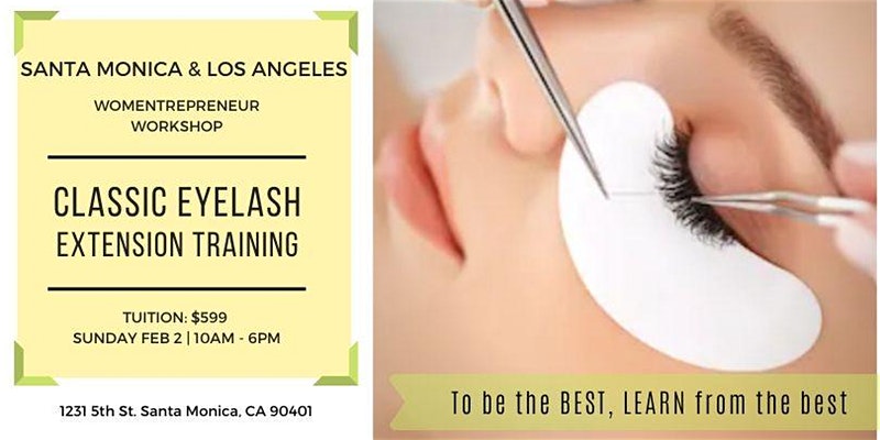 Classic Eyelash Extension Training WOMENTREPRENEUR Workshop in Santa Monica, Santa Monica, California, United States