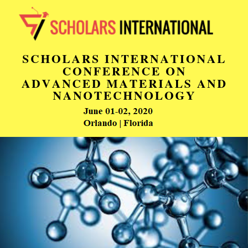 Scholars International Conference on Advanced Materials and Nanotechnology, Orlando, Florida, United States