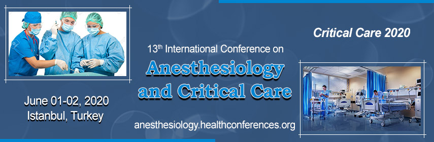 13th International Conferences on Anesthesiology and Critical Care, Istanbul, İstanbul, Turkey