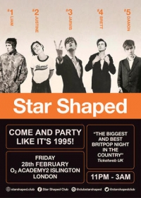 STAR SHAPED BRITPOP CLUB FRIDAY FEBRUARY 28TH AT ISLINGTON ACADEMY LONDON