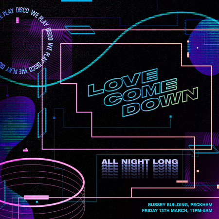 Love Come Down: All Night Long, Greater London, England, United Kingdom