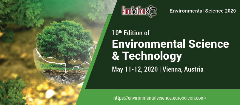10th Edition of International Conference on Environmental Science & Technology, Vienna,Austria,Wien,Austria