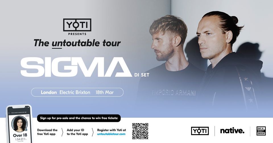 Sigma presents "Untoutable Tour" with native and Yoti, London, England, United Kingdom