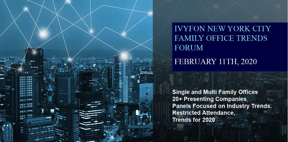 More Speakers Added February 11th New York Family Office 2020 Outlook forum, New York, United States