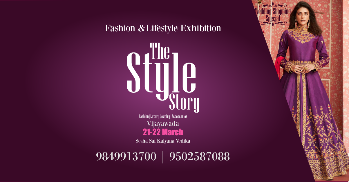 The Style Story - Fashion & Lifestyle Exhibition Vijayawada, Krishna, Andhra Pradesh, India