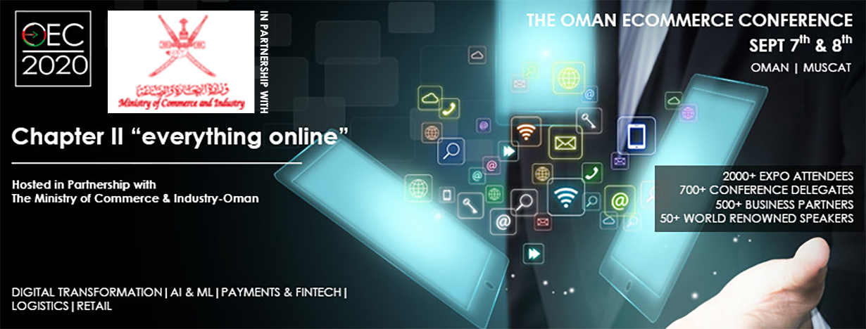The Oman eCommerce Conference – OEC 2020, Muscat, Oman