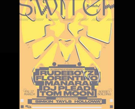 SWITCH // 6th Birthday // ft. Rudeboyz, Florentino, Manara and DJ Plead, London, England, United Kingdom