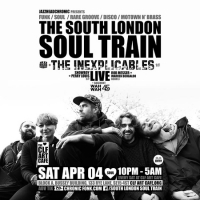 The South London Soul Train Soul with The Inexplicables (Live) + More