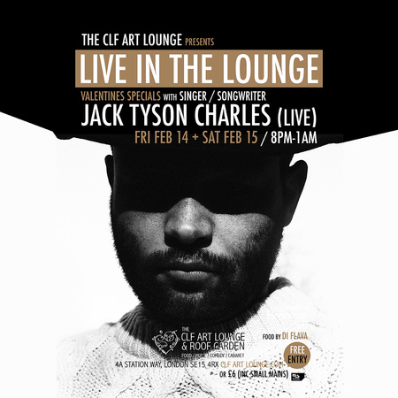 Jack Tyson Charles - Live In The Lounge Valentines Special (Pt2) Free Entry, London, England, United Kingdom